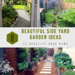 8 Beautiful Side Yard Garden Ideas to Beautify Your Home