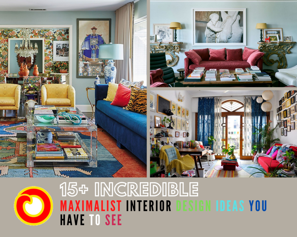 Maximalist Interior Design Ideas You Have To See